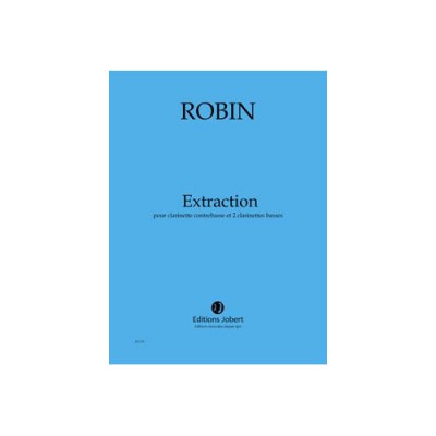 JOBERT Robin - Extraction - Clarinette Contrebasse et 2 Clarinettes Basses