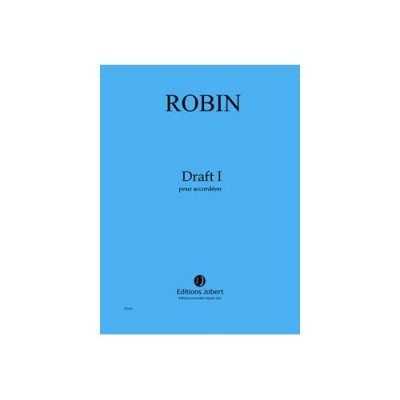 JOBERT Robin - Draft I - Accordéon