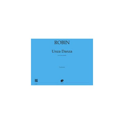 JOBERT Robin - Unza Danza Conducteur - Petit Ensemble