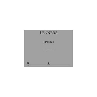 LENNERS CLAUDE - DIALOG II - TROMBONE BASSE, PERCUSSION