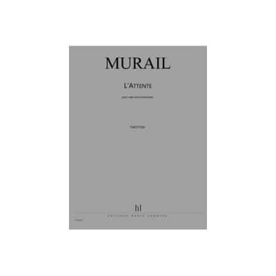 MURAIL - L'ATTENTE - 7 INSTRUMENTS