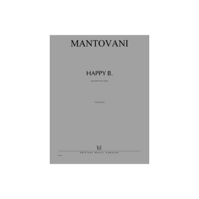 MANTOVANI BRUNO - HAPPY B. - FLUTE, VIOLON, ALTO, VIOLONCELLE