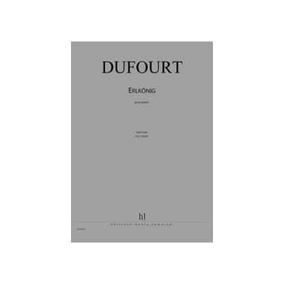DUFOURT HUGUES - ERLKONIG - PIANO