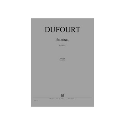 DUFOURT HUGUES - ERLKONIG - PIANO