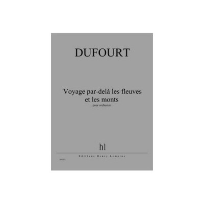 DUFOURT H. - VOYAGE PAR-DELA LES FLEUVES ET LES MONTS - CONDUCTEUR