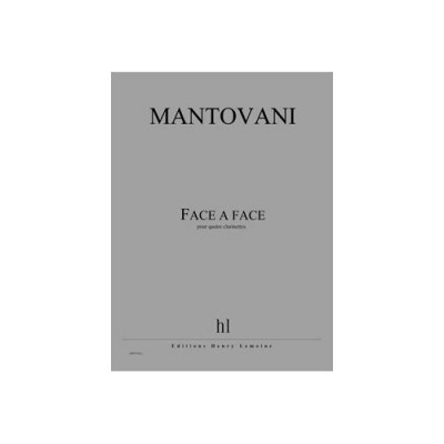 MANTOVANI BRUNO - FACE A FACE - 4 CLARINETTES