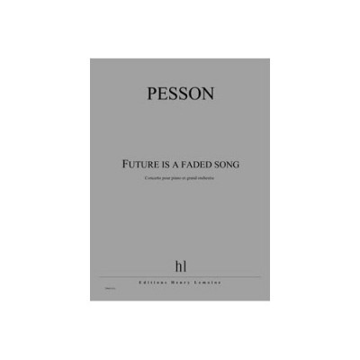PESSON GERARD - FUTURE IS A FADED SONG - CONDUCTEUR