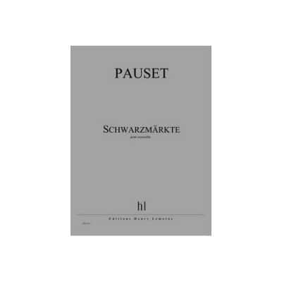 PAUSET - SCHWARZMARKTE CONDUCTEUR - ENSEMBLE