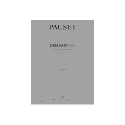 PAUSET BRICE - DREI NORNEN - CONDUCTEUR 