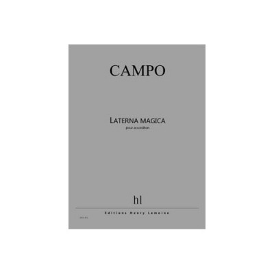 LEMOINE CAMPO REGIS - LATERNA MAGICA - ACCORDEON