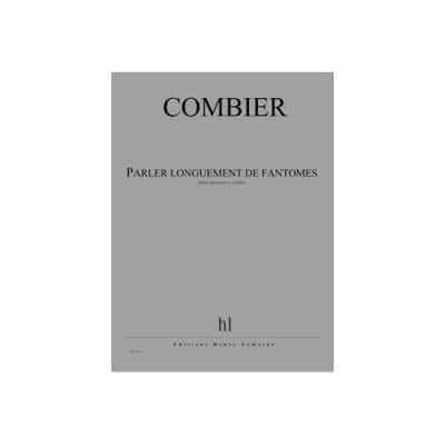 COMBIER JEROME - PARLER LONGUEMENT DE FANTOMES - CONDUCTEUR & PARTIES 