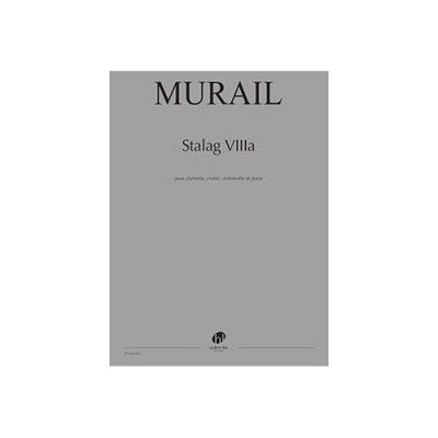 MURAIL TRISTAN - STALAG VIIIa - CONDUCTEUR 