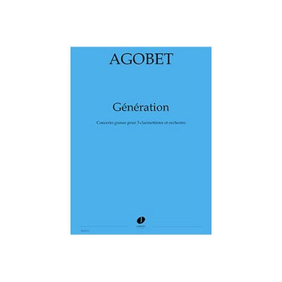 JOBERT Agobet - Générations (3cl/orch) - 3 Clarinettes et Orchestre