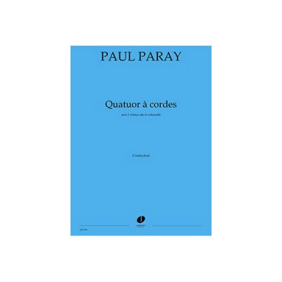 PARAY PAUL - QUATUOR A CORDES - QUATUOR A CORDES
