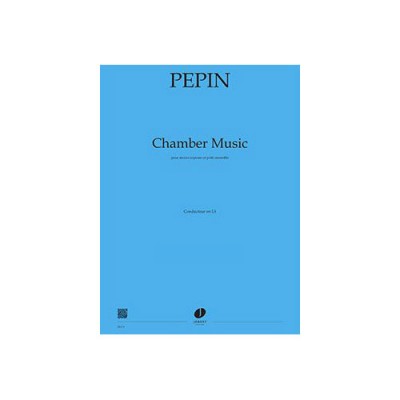 PEPIN C. - CHAMBER MUSIC - SEXTUOR - CONDUCTEUR 