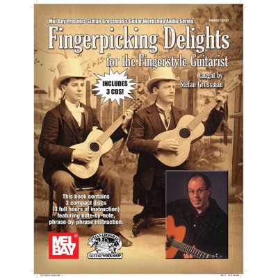 GROSSMAN STEFAN - FINGERPICKING DELIGHTS FOR THE FINGERSTYLE GUITARIST - GUITAR