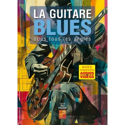 La Guitare Blues sous Tous les Angles