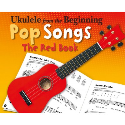 Ukulele From The Beginning Pop Songs (Red Book) - English version