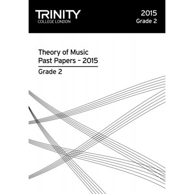 TRINITY GUILDHALL TRINITY COLLEGE LONDON THEORY OF MUSIC PAST PAPER (2015) GRADE 2 (ALL INSTRUMENTS)