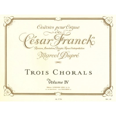 Oeuvres pour Orgue de César Franck - Vol. 4