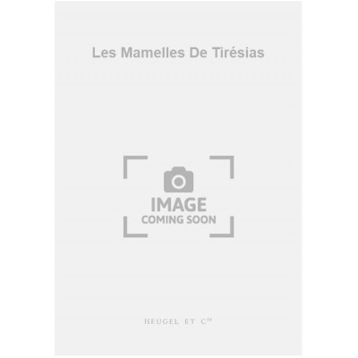 HEUGEL Les Mamelles De Tirésias
