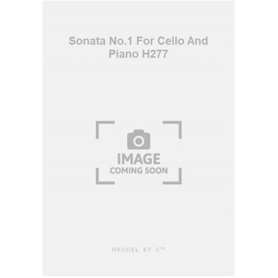 Sonata No.1 For Cello And Piano H277