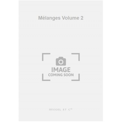 Mélanges Volume 2