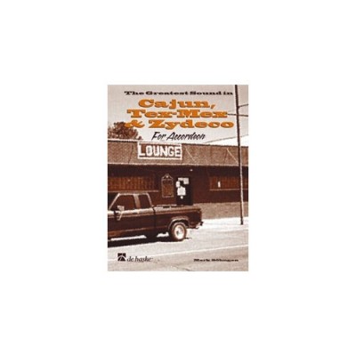 The Greatest Sound in Cajun, Tex-Mex & Zydeco