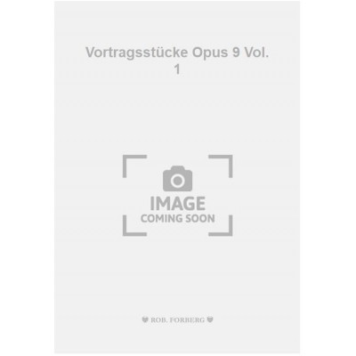 Vortragsstücke Opus 9 Vol. 1