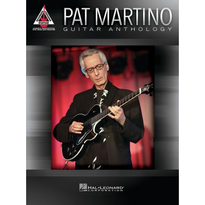HAL LEONARD Pat Martino - Guitar Anthology