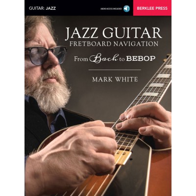 BERKLEE Jazz Guitar Fretboard Navigation