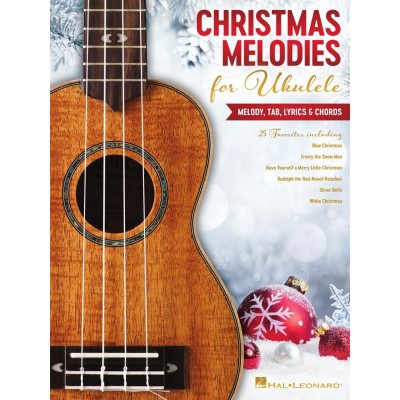 HAL LEONARD Christmas Melodies for Ukulele