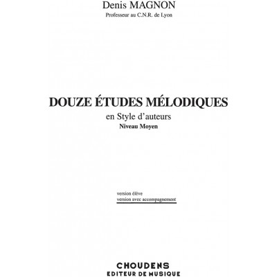 Douze Etudes Melodiques en Style d'Auteurs