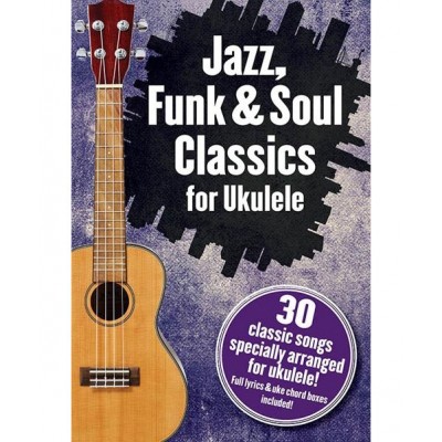 WISE PUBLICATIONS Jazz, Funk & Soul Classics For Ukulele