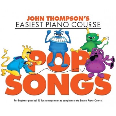 John Thompson's Easiest Piano Course: Pop Songs