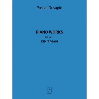 Piano works - Pièce n° 1 - Did it again