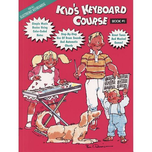 KIDS KEYBOARD COURSE - BK. 1 - MELODY LINE, LYRICS AND CHORDS