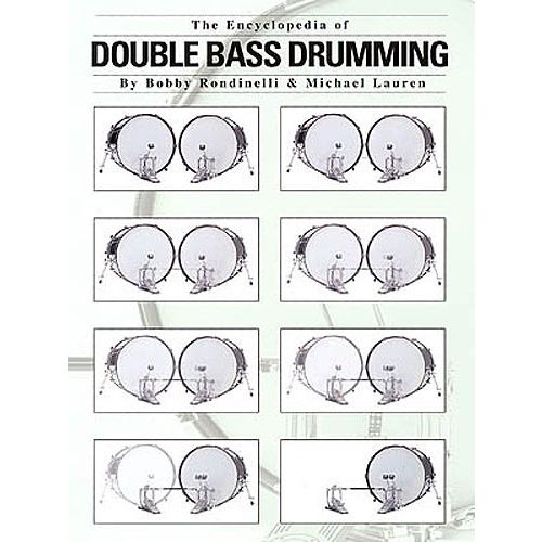 HAL LEONARD RONDINELLI BOBBY - THE ENCYCLOPEDIA OF DOUBLE BASS DRUMMING - DRUMS