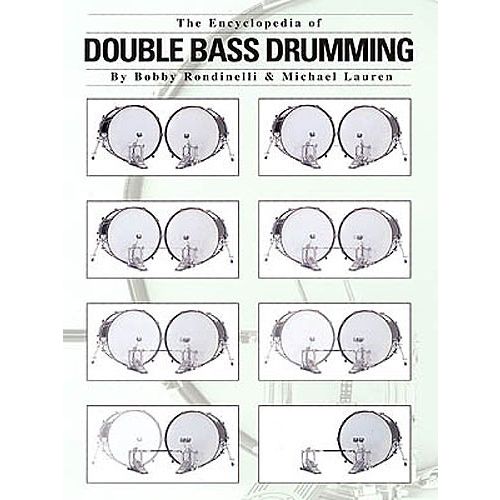HAL LEONARD Rondinelli Bobby - The Encyclopedia Of Double Bass Drumming - Drums