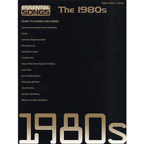 HAL LEONARD ANTHOLOGIE : ESSENTIAL SONGS OF THE 1980