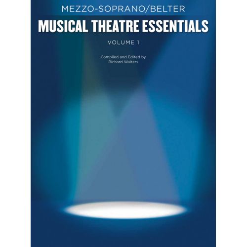 HAL LEONARD MUSICAL THEATRE ESSENTIALS - MEZZO-SOPRANO - VOLUME 1 - MEZZO-SOPRANO