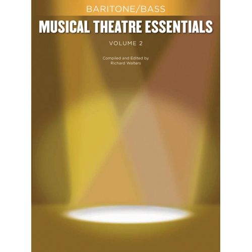 HAL LEONARD MUSICAL THEATRE ESSENTIALS - BARITONE/BASS - VOLUME 2 - BASS VOICE