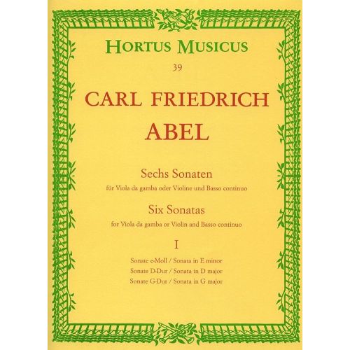 ABEL KARL FRIEDRICH - 6 SONATAS VOL.1 - VIOLA DA GAMBA OR VIOLIN OR FLUTE, BASSO CONTINUO