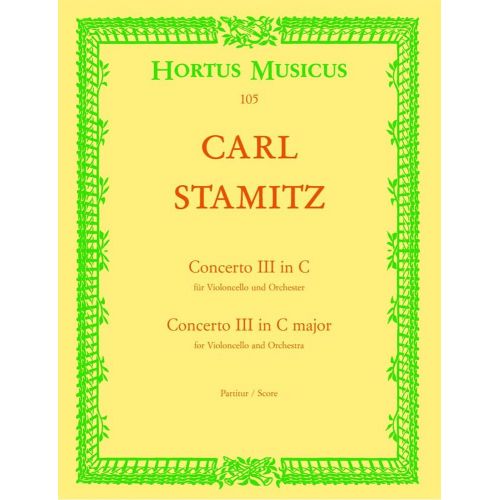 STAMITZ CARL - VIOLONCELLO CONCERTO FOR THE KING OF PRUSSIA NO. 3 C MAJOR - SCORE