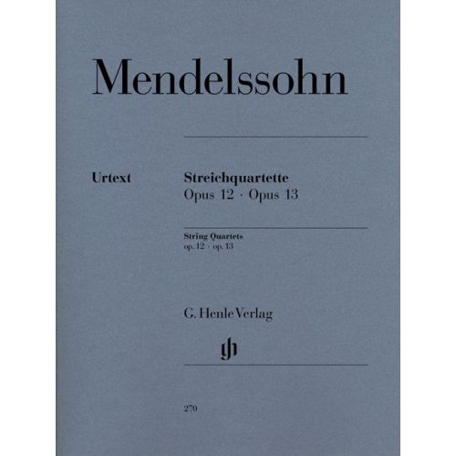 MENDELSSOHN B F. - STRING QUARTETS OP. 12 AND 13