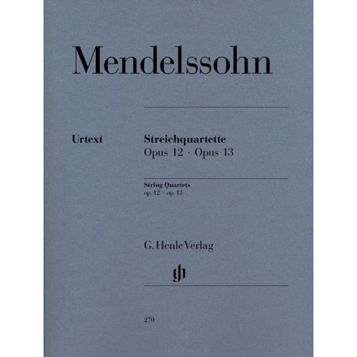 HENLE VERLAG MENDELSSOHN B F. - STRING QUARTETS OP. 12 AND 13