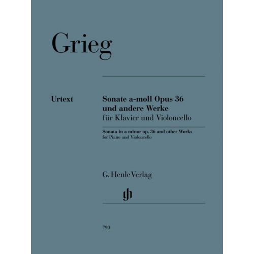 HENLE VERLAG Grieg E. - Sonata A Minor Op. 36 And Other Works