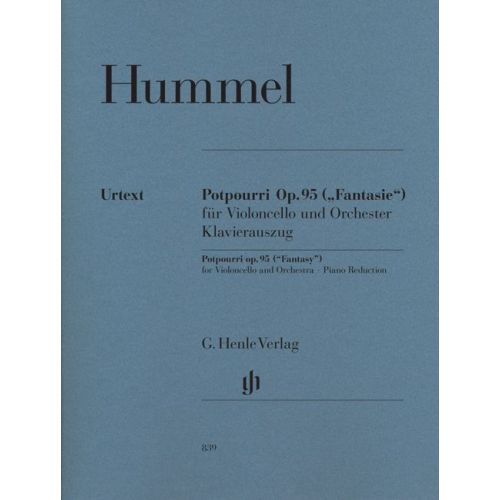HENLE VERLAG HUMMEL J.N. - POTPOURRI (FANTASIE) OP. 95 FOR VIOLONCELLO AND ORCHESTRA