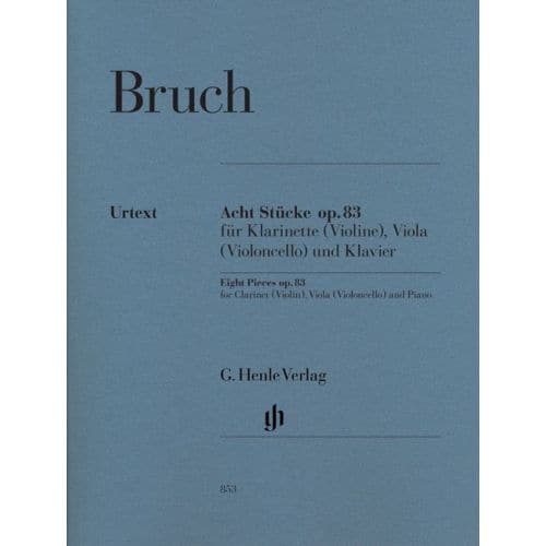 HENLE VERLAG BRUCH M. - EIGHT PIECES OP. 83 FOR CLARINET (VIOLIN), VIOLA (VIOLONCELLO) AND PIANO