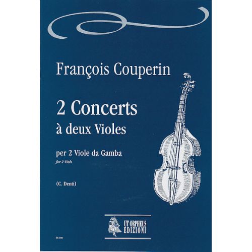 COUPERIN FRANCOIS - 2 CONCERTS A DEUX VIOLES - 2 VIOLS